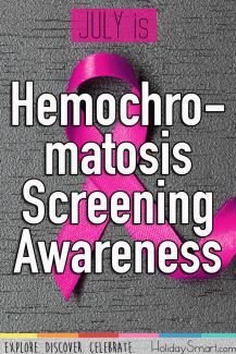 July is Hemochromatosis Screening Awareness Month