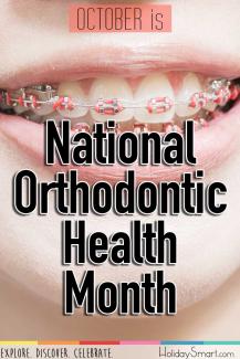 October is National Orthodontic Health Month