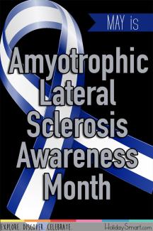 May is Amyotrophic Lateral Sclerosis - ALS (Lou Gehrig's Disease) Awareness Month