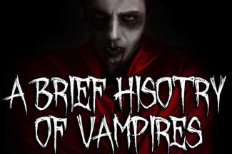 A Brief History of Vampires