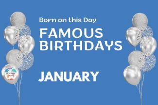 Birthdays in January