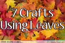 7 Crafts Using Leaves