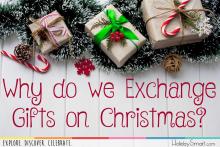 Why do we Exchange Gifts on Christmas?