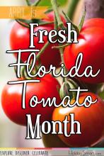 April is Fresh Florida Tomato Month