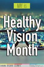 May is Healthy Vision Month