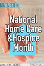 November is National Home Care & Hospice Month