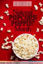 October is National Popcorn Poppin' Month