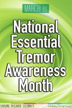 March is National Essential Tremor Awareness Month