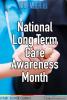November is National Long Term Care Awareness Month