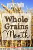 September is Whole Grains Month!