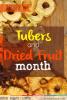 January is Tubers and Dried Fruit Month