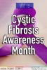 May is Cystic Fibrosis Awareness Month