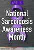 April is National Sarcoidosis Awareness Month