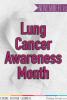 November is Lung Cancer Awareness Month