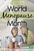 October is World Menopause Month