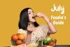 A Foodie’s Guide to the Month of July Celebrations