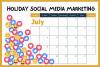 Leveraging July Daily Holidays for Social Media Marketing