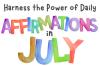 Harness the Power of Daily Affirmations in July