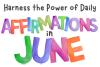 Harness the Power of Daily Affirmations in June