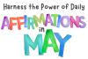 Harness the Power of Daily Affirmations in May