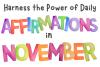 Harness the Power of Daily Affirmations in November