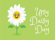 Upsy Daisy Day